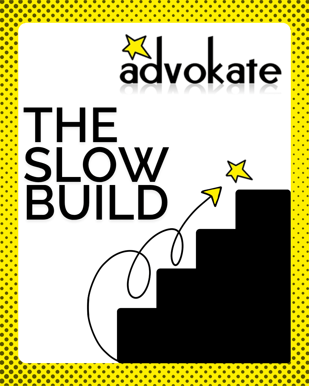 Advokate Web Design | The Slow Build